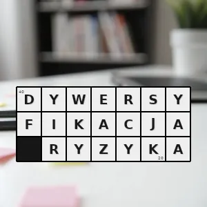 Hasło krzyżówkowe różnicowanie prowadzonej działalności mające na celu rozproszenie związanego z nią ryzyka - dywersyfikacja ryzyka – rozwiązanie, synonimy, podpowiedzi i definicje krzyżówkowe